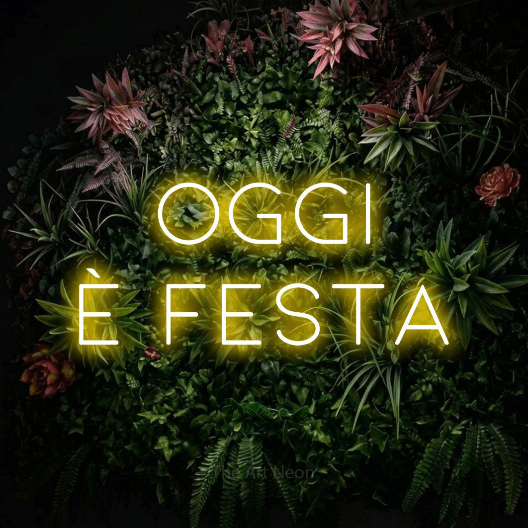 LED neon sign reading “OGGI È FESTA”, arranged in 2 lines.