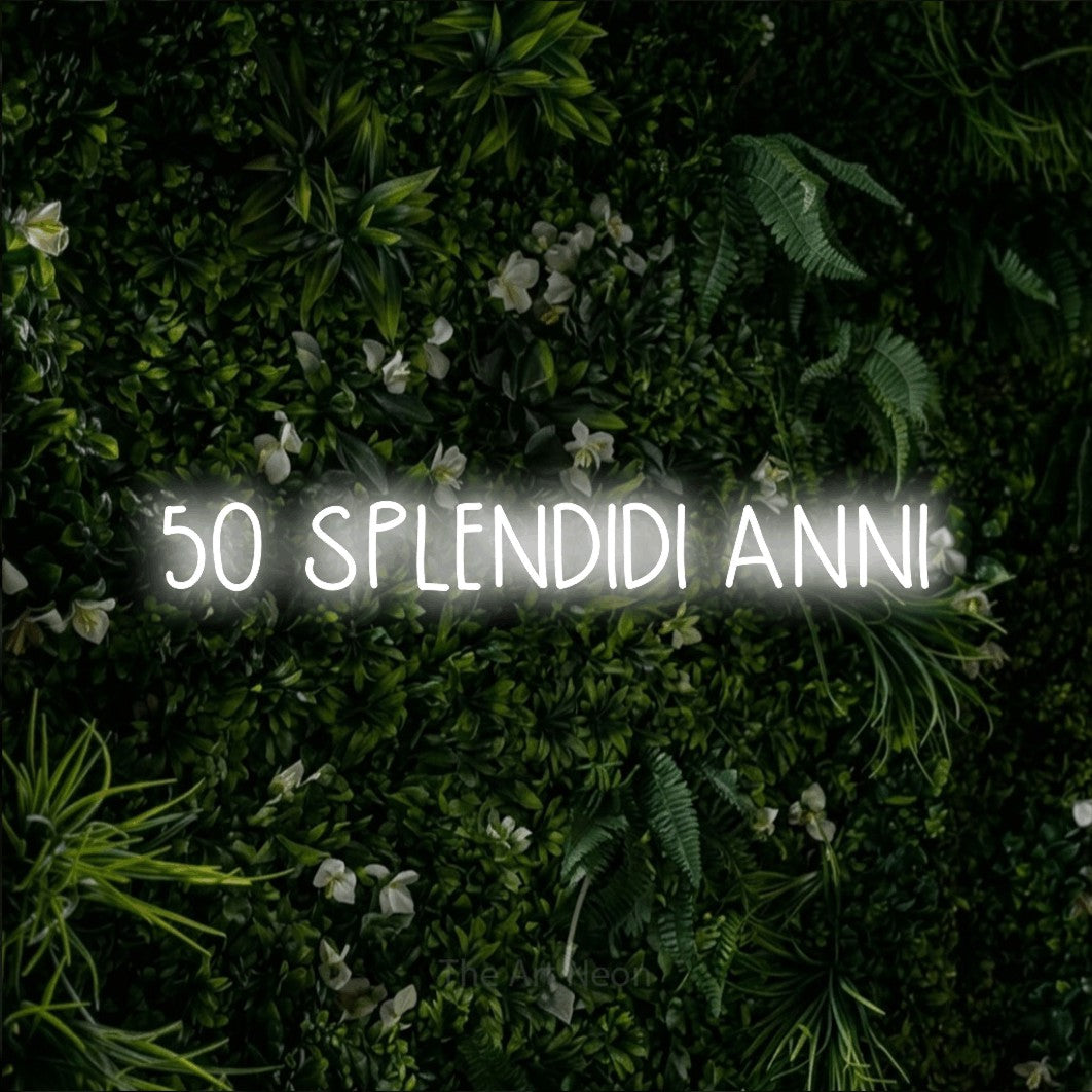 LED neon sign reading “50 SPLENDIDI ANNI”, arranged in a single line.