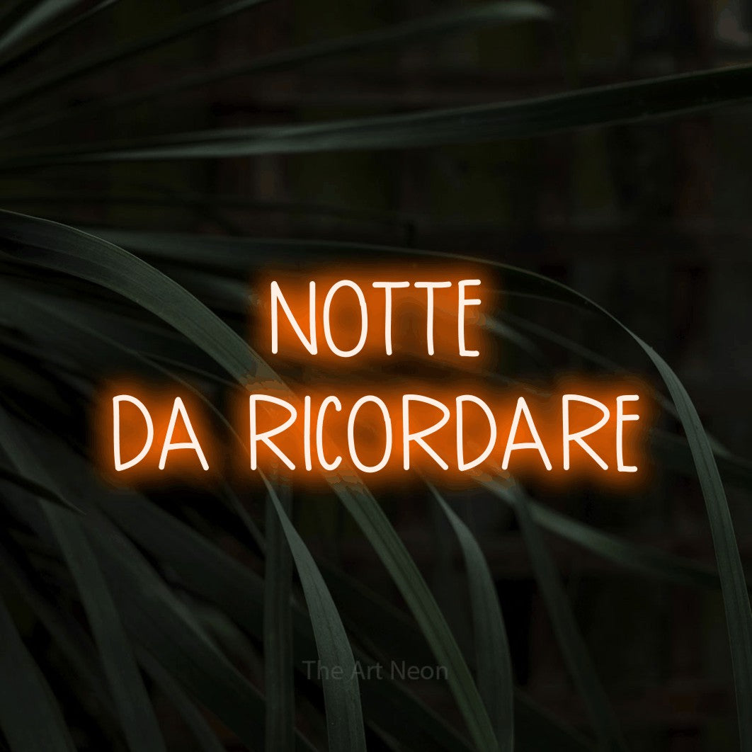 LED neon sign reading “NOTTE DA RICORDARE”, arranged in 2 lines.