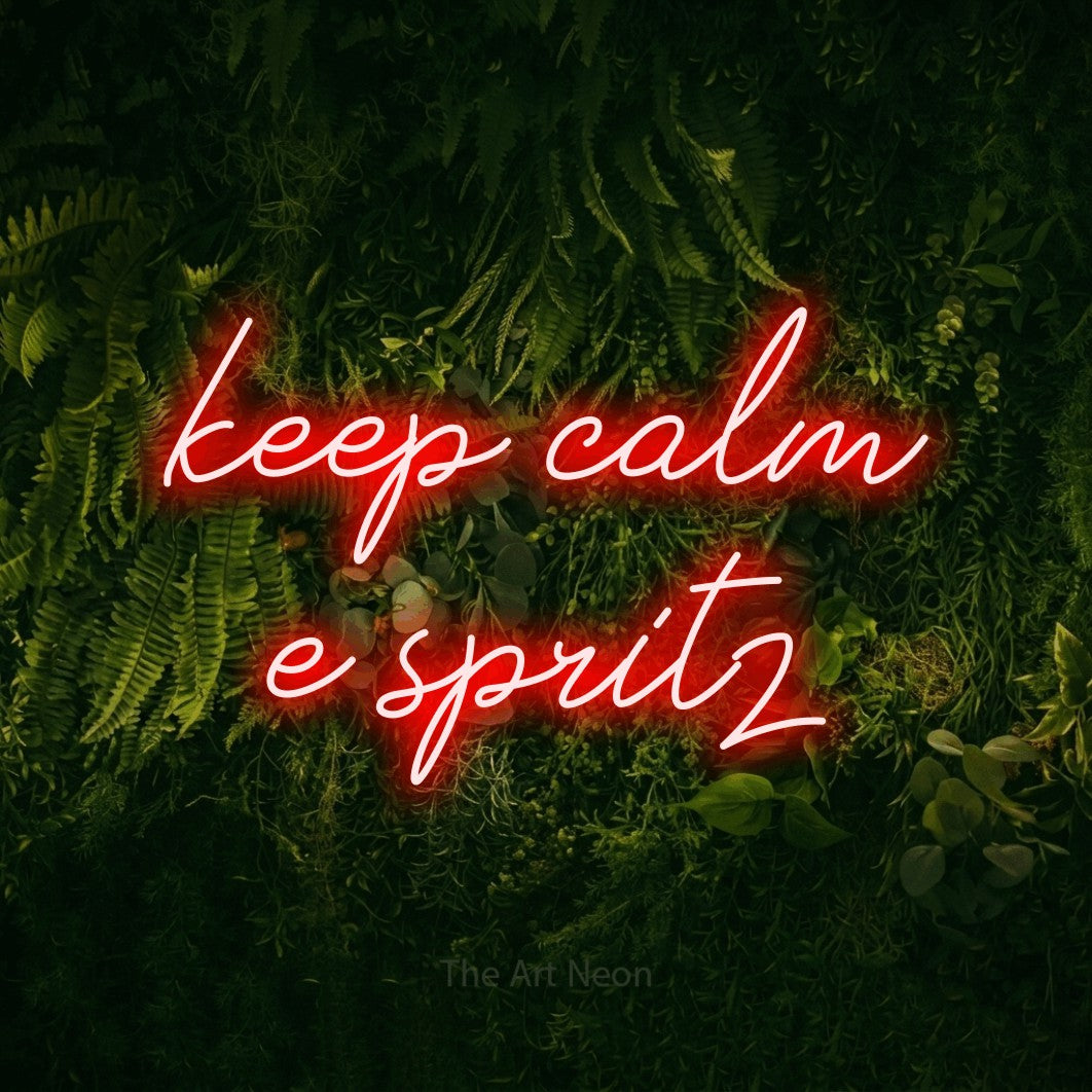 LED neon sign reading “keep calm e spritz”, arranged in 2 lines.