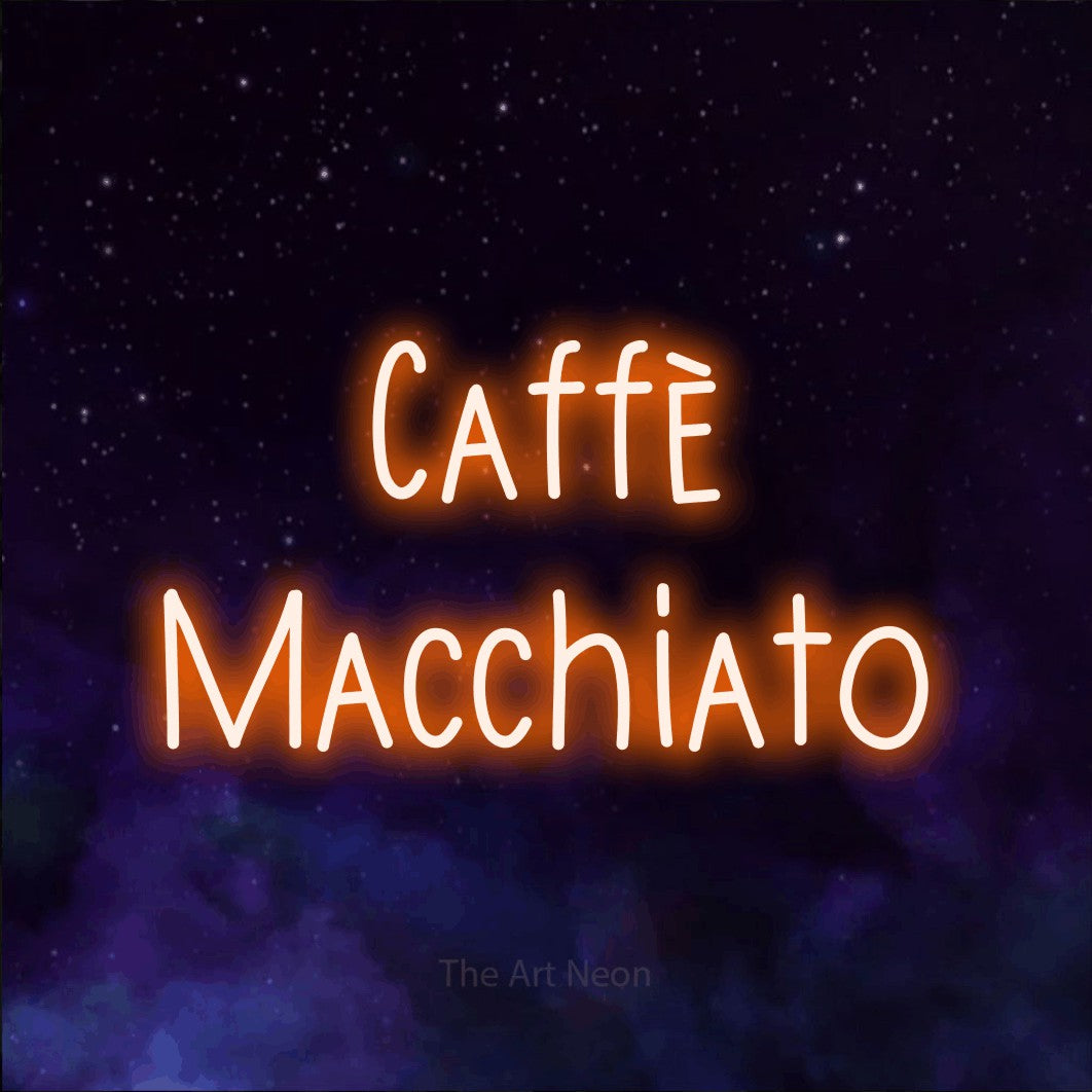 LED neon sign reading “Caffè Macchiato”, arranged in 2 lines.