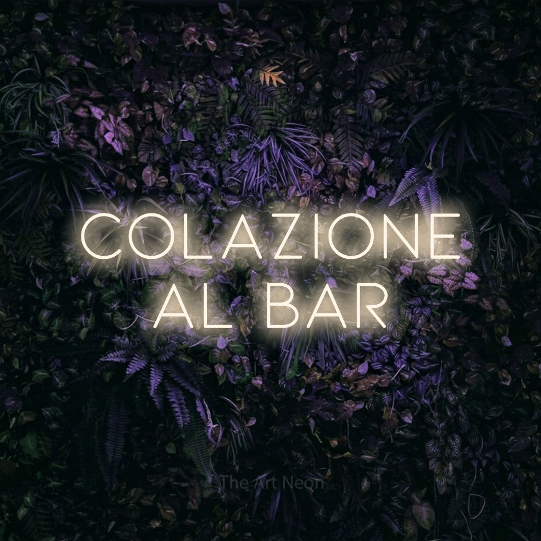 LED neon sign reading “COLAZIONE al bar”, arranged in 2 lines.