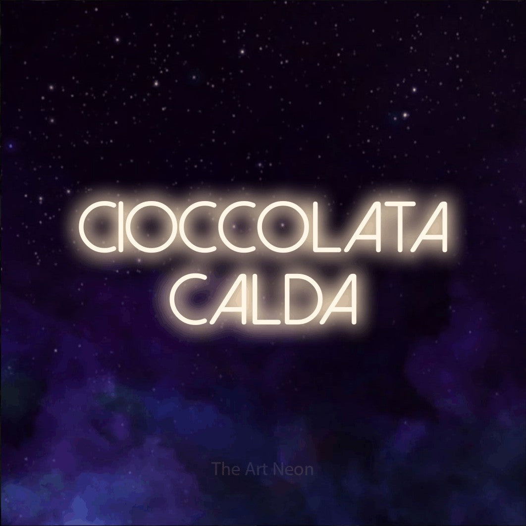 LED neon sign reading “cioccolata calda”, arranged in 2 lines.