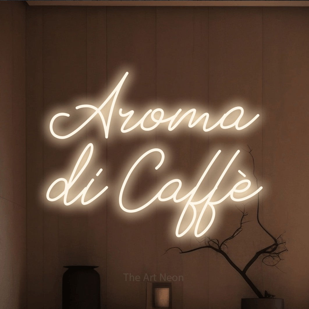 LED neon sign reading “Aroma di Caffè”, arranged in 2 lines.
