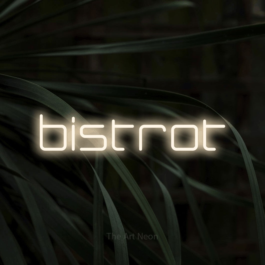 LED neon sign reading “bistrot”, arranged in a single line.