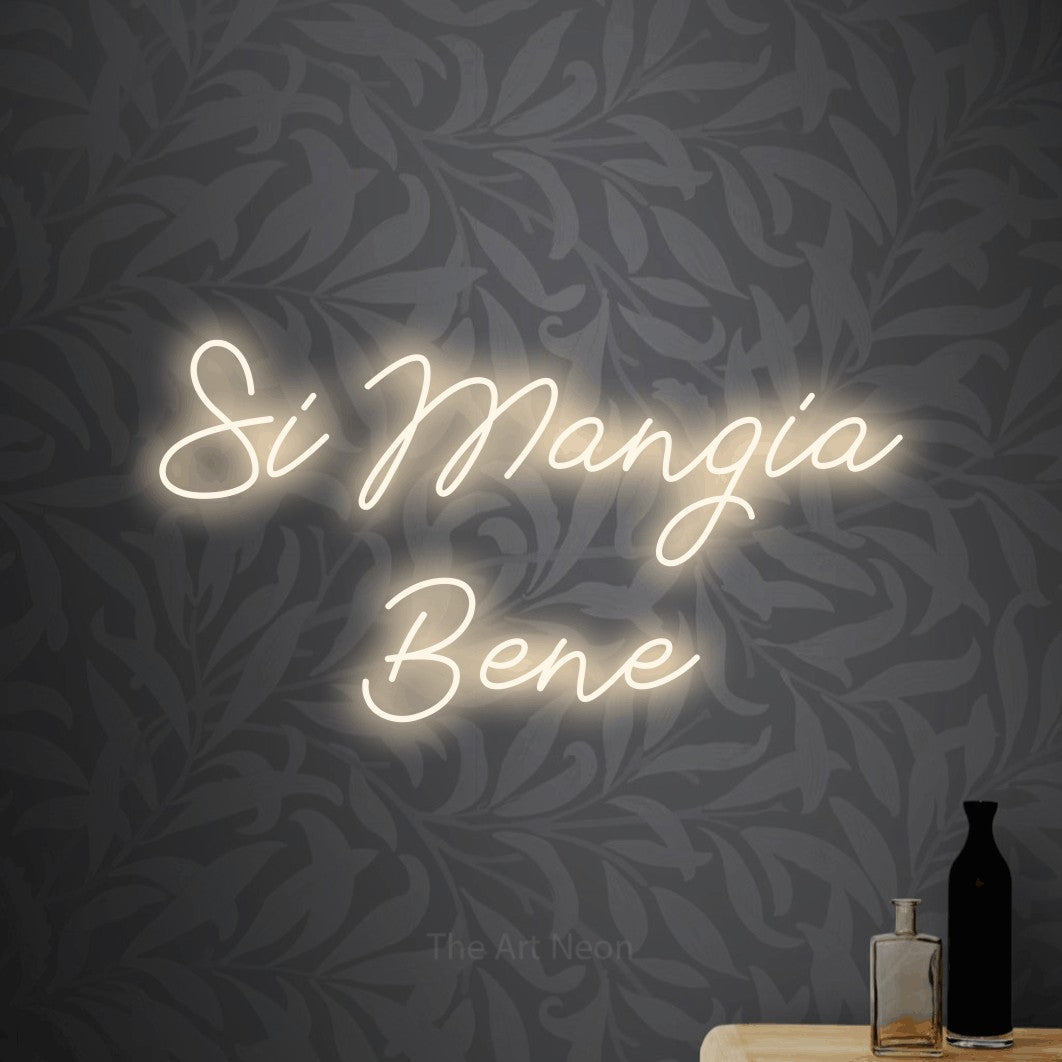 LED neon sign reading “Si Mangia Bene”, arranged in 2 lines.
