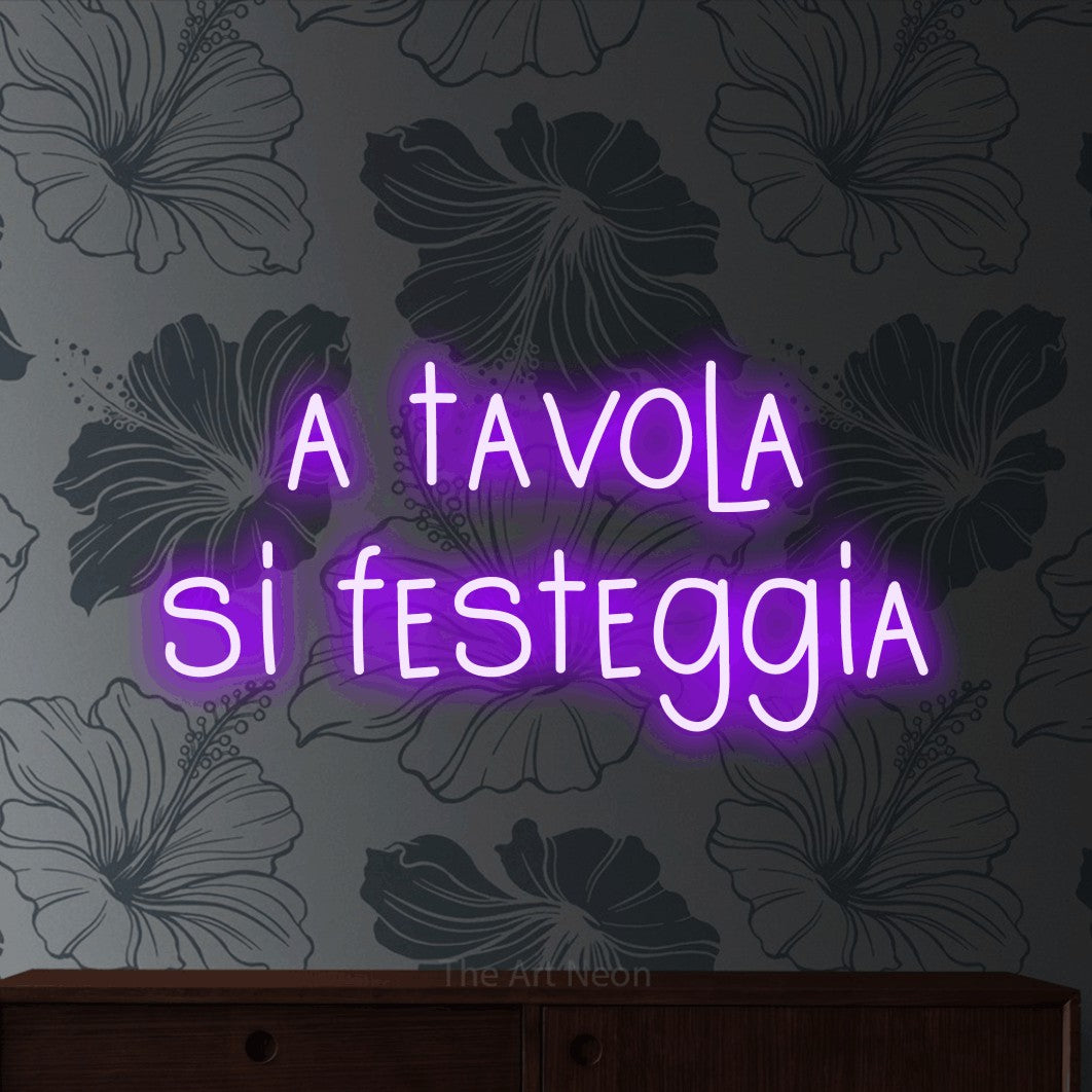 LED neon sign reading “a tavola si festeggia”, arranged in 2 lines.