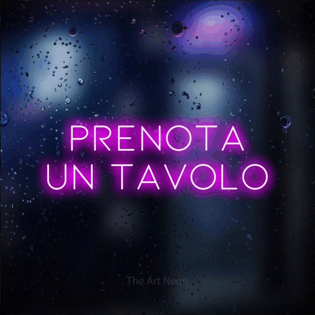 LED neon sign reading “prenota un tavolo”, arranged in 2 lines.