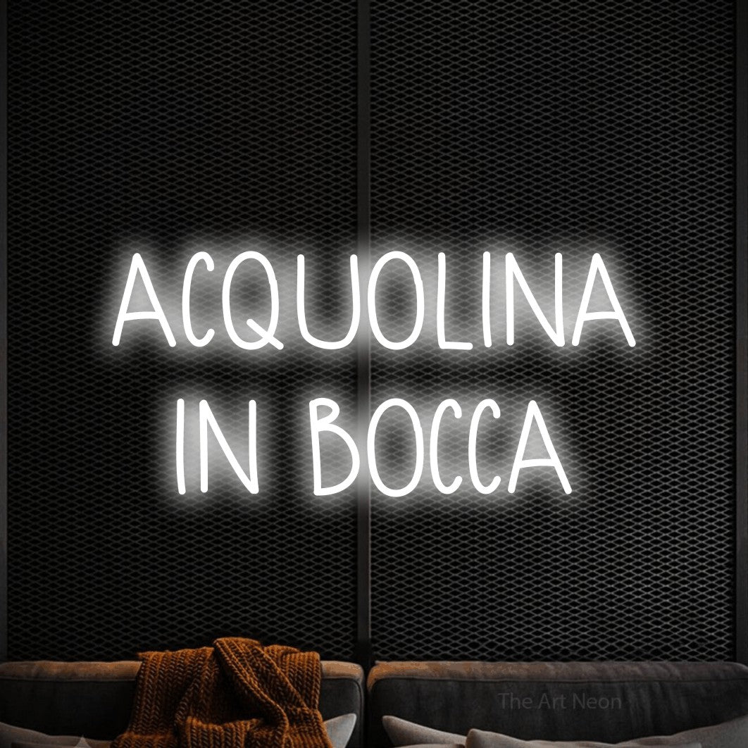 LED neon sign reading “ACQUOLINA IN BOCCA”, arranged in 2 lines.