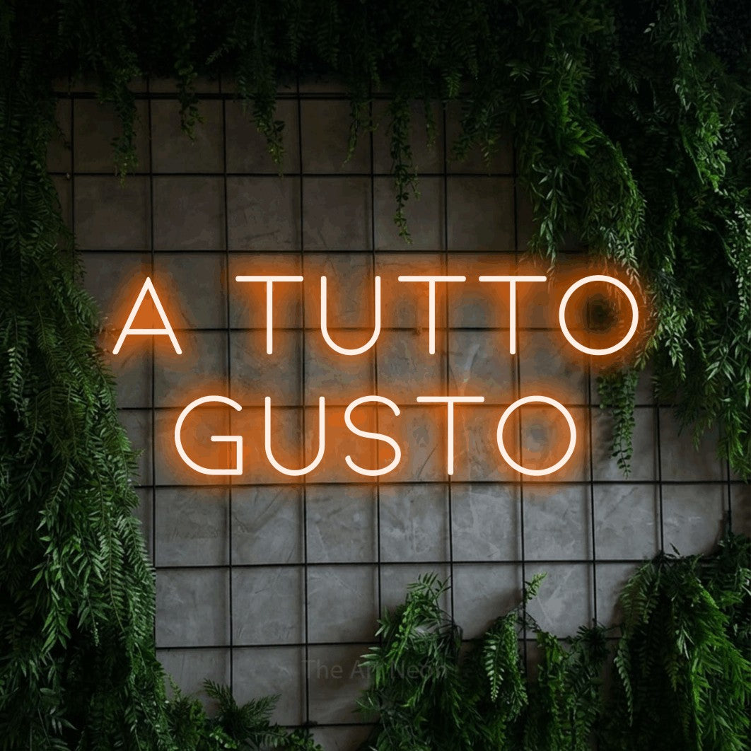 LED neon sign reading “A TUTTO GUSTO”, arranged in 2 lines.