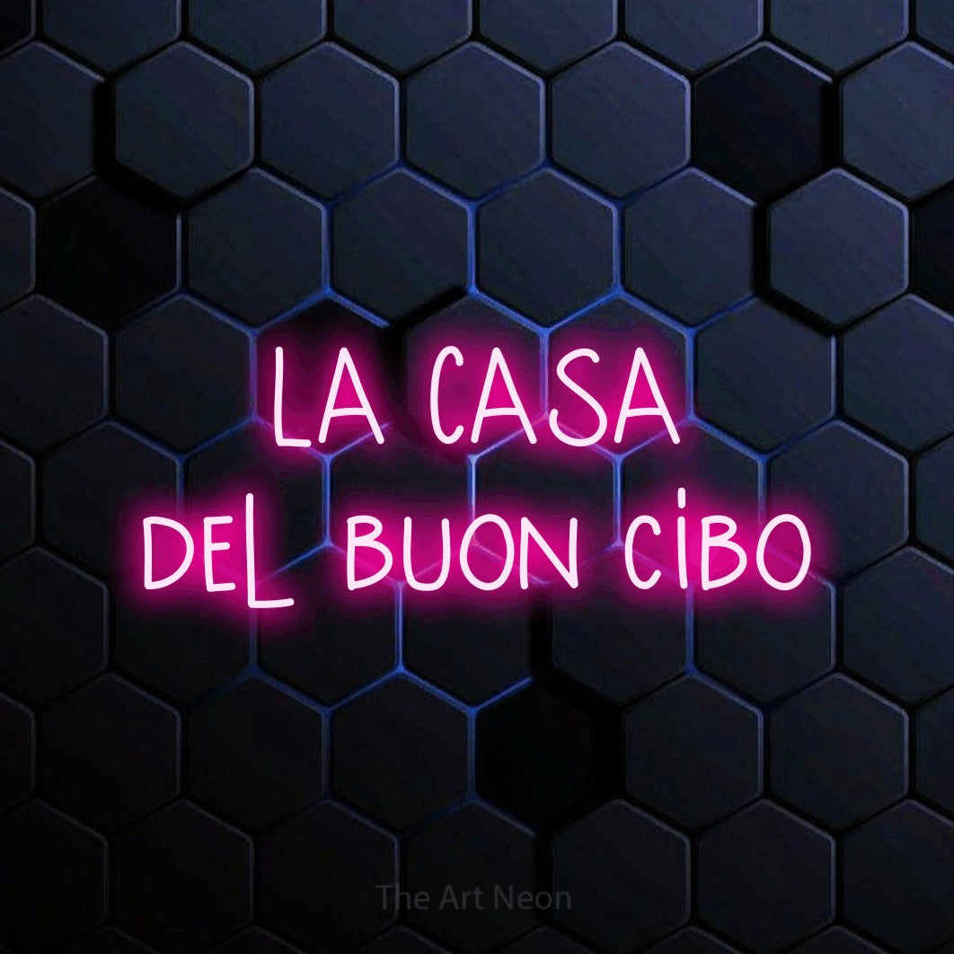 LED neon sign reading “LA CASA del buon cibo”, arranged in 2 lines.