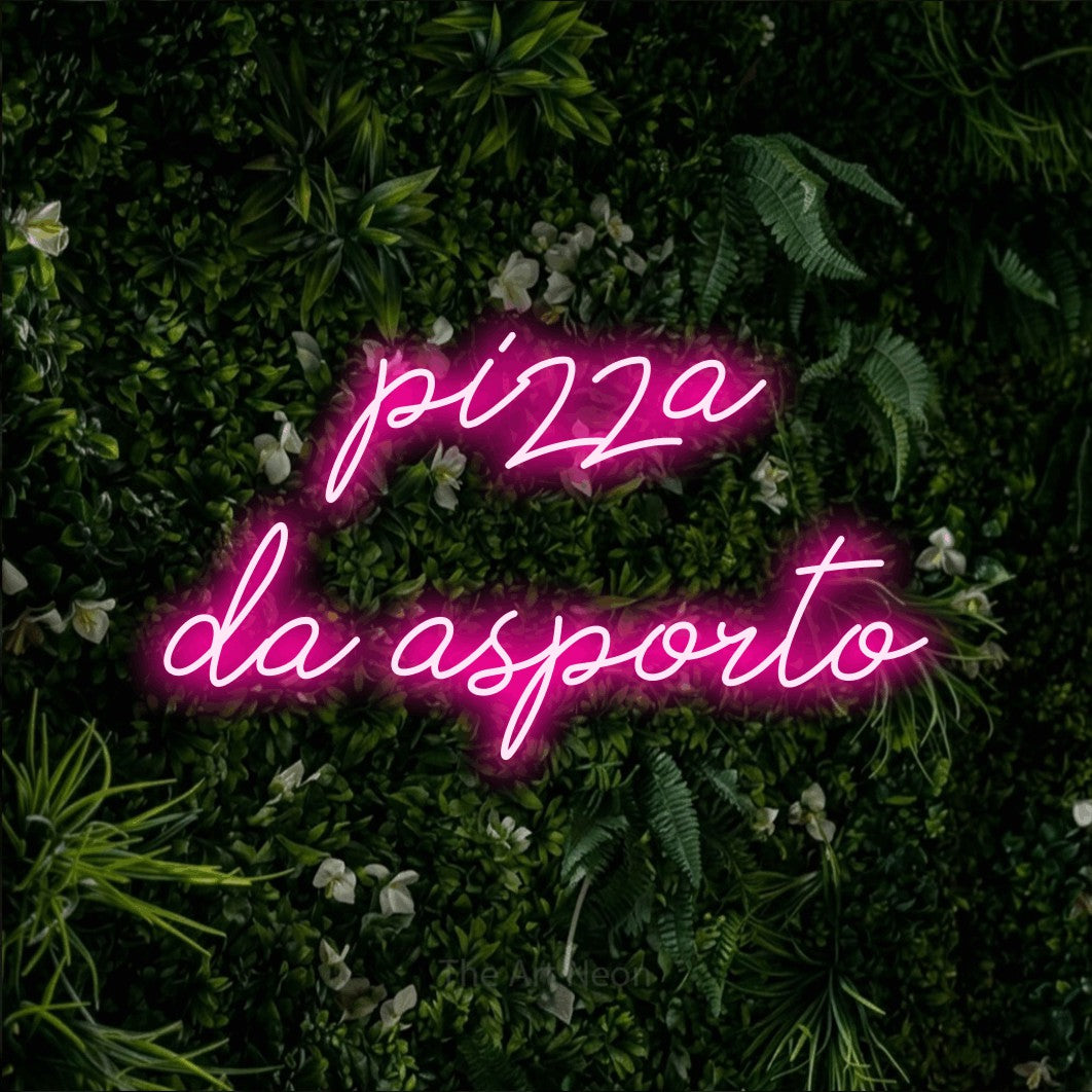 LED neon sign reading “pizza da asporto”, arranged in 2 lines.
