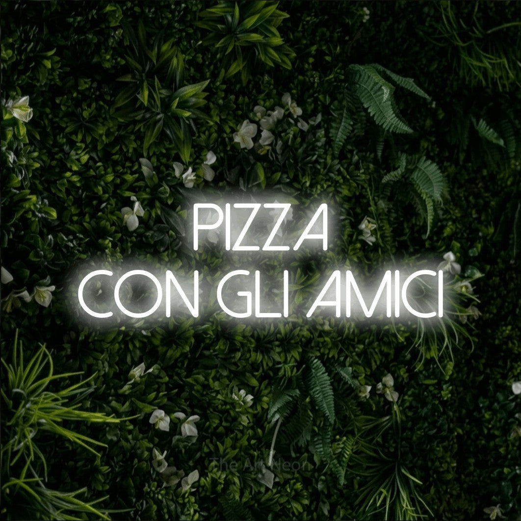 LED neon sign reading “Pizza con gli Amici”, arranged in 2 lines.