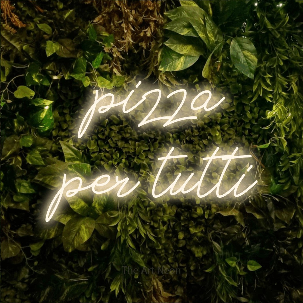 LED neon sign reading “pizza per tutti”, arranged in 2 lines.