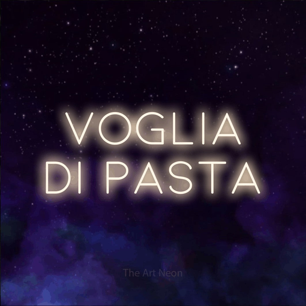 LED neon sign reading “voglia di pasta”, arranged in 2 lines.