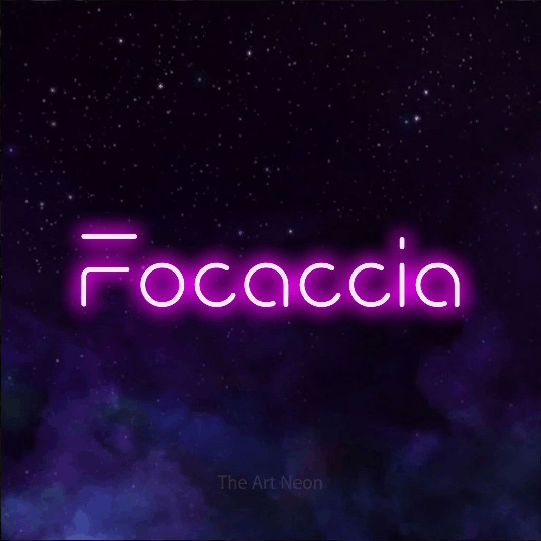 LED neon sign reading “Focaccia”, arranged in a single line.
