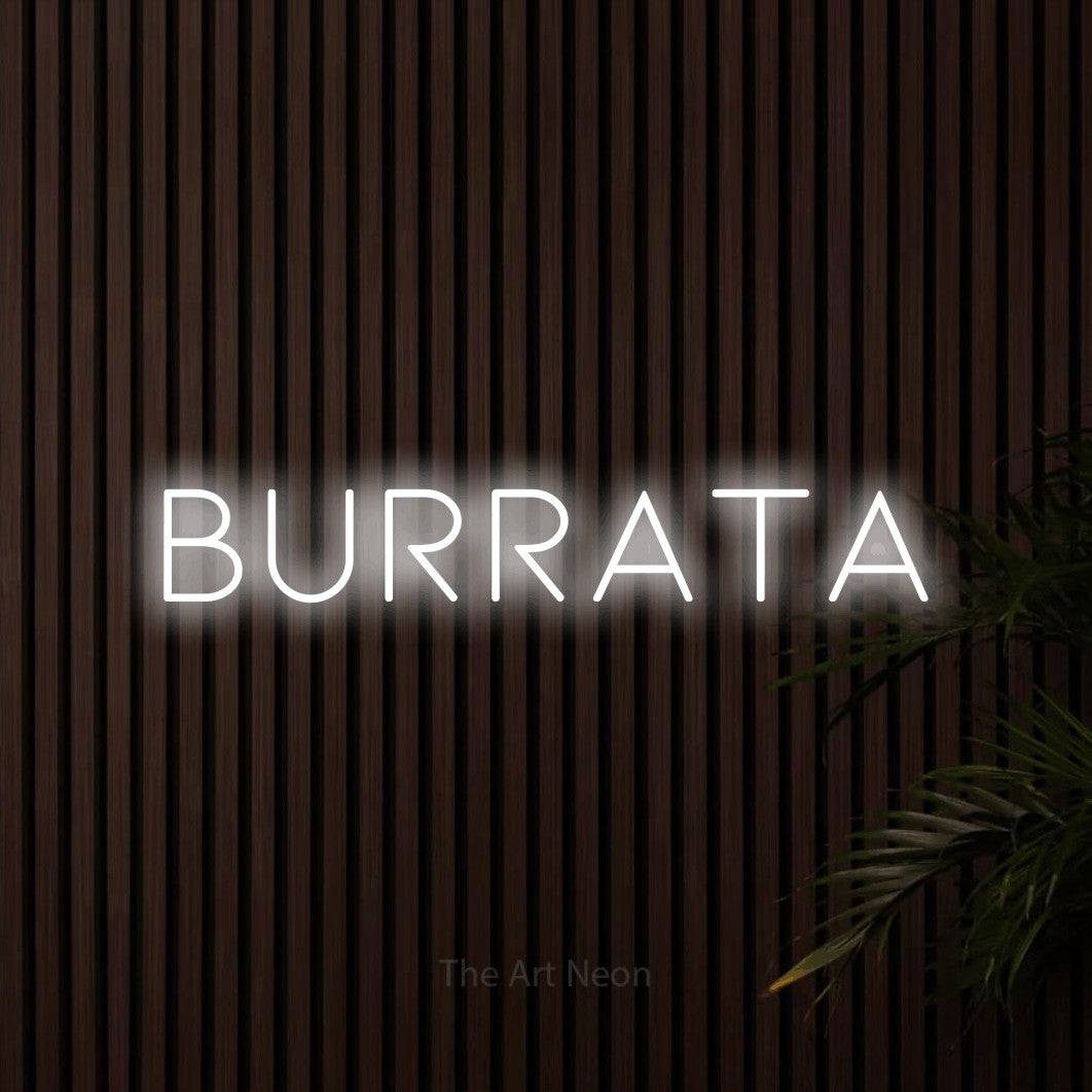 LED neon sign reading “Burrata”, arranged in a single line.