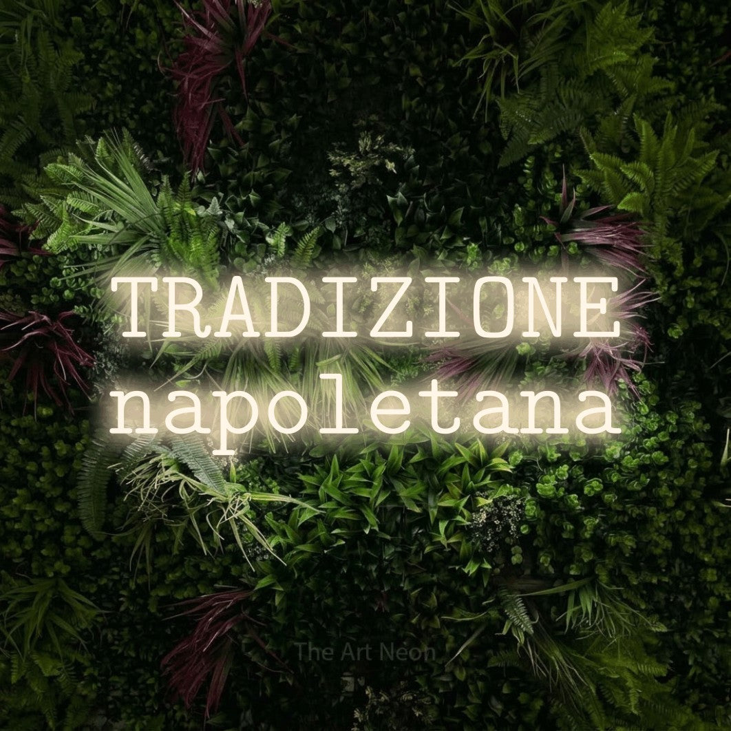 LED neon sign reading “TRADIZIONE napoletana”, arranged in 2 lines.