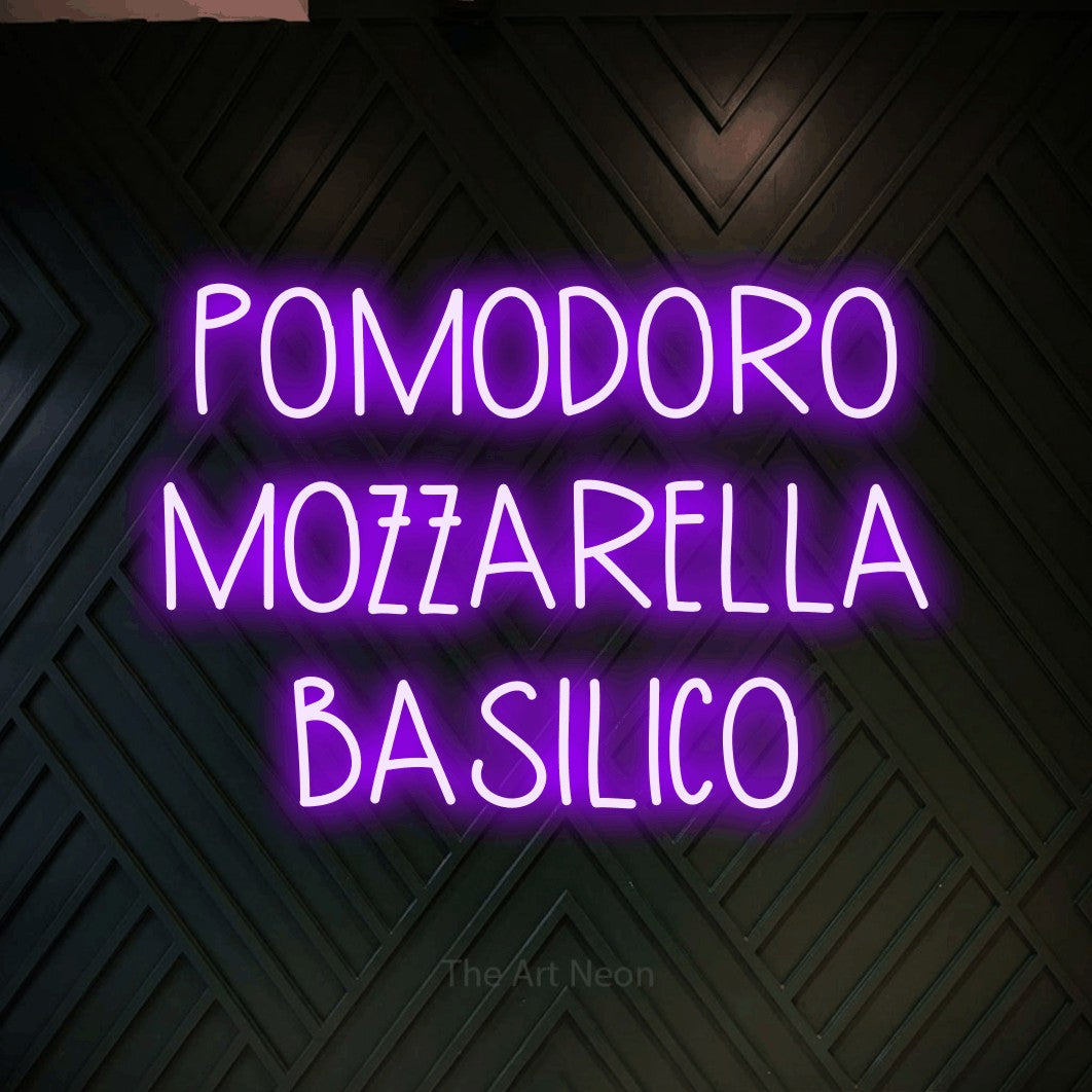 LED neon sign reading “POMODORO MOZZARELLA BASILICO”, arranged in 3 lines.