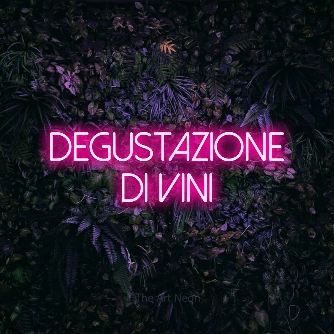LED neon sign reading “DEGUSTAZIONE DI VINI”, arranged in 2 lines.