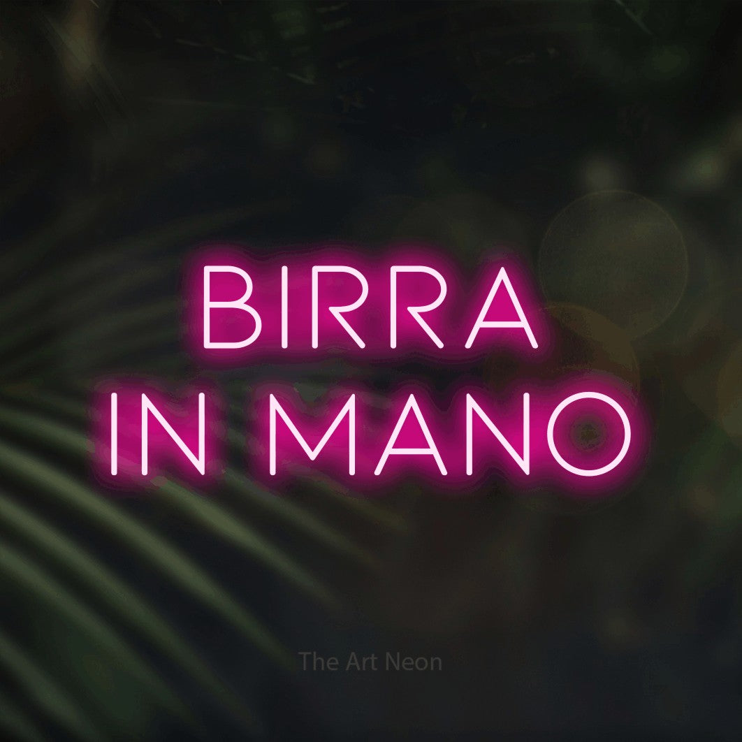 LED neon sign reading “BIRRA IN MANO”, arranged in 2 lines.