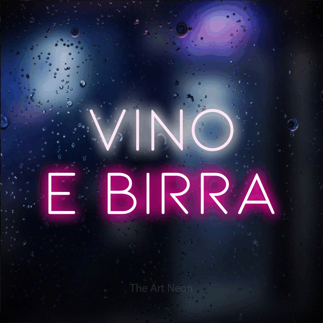 LED neon sign reading “vino e birra”, arranged in 2 lines.