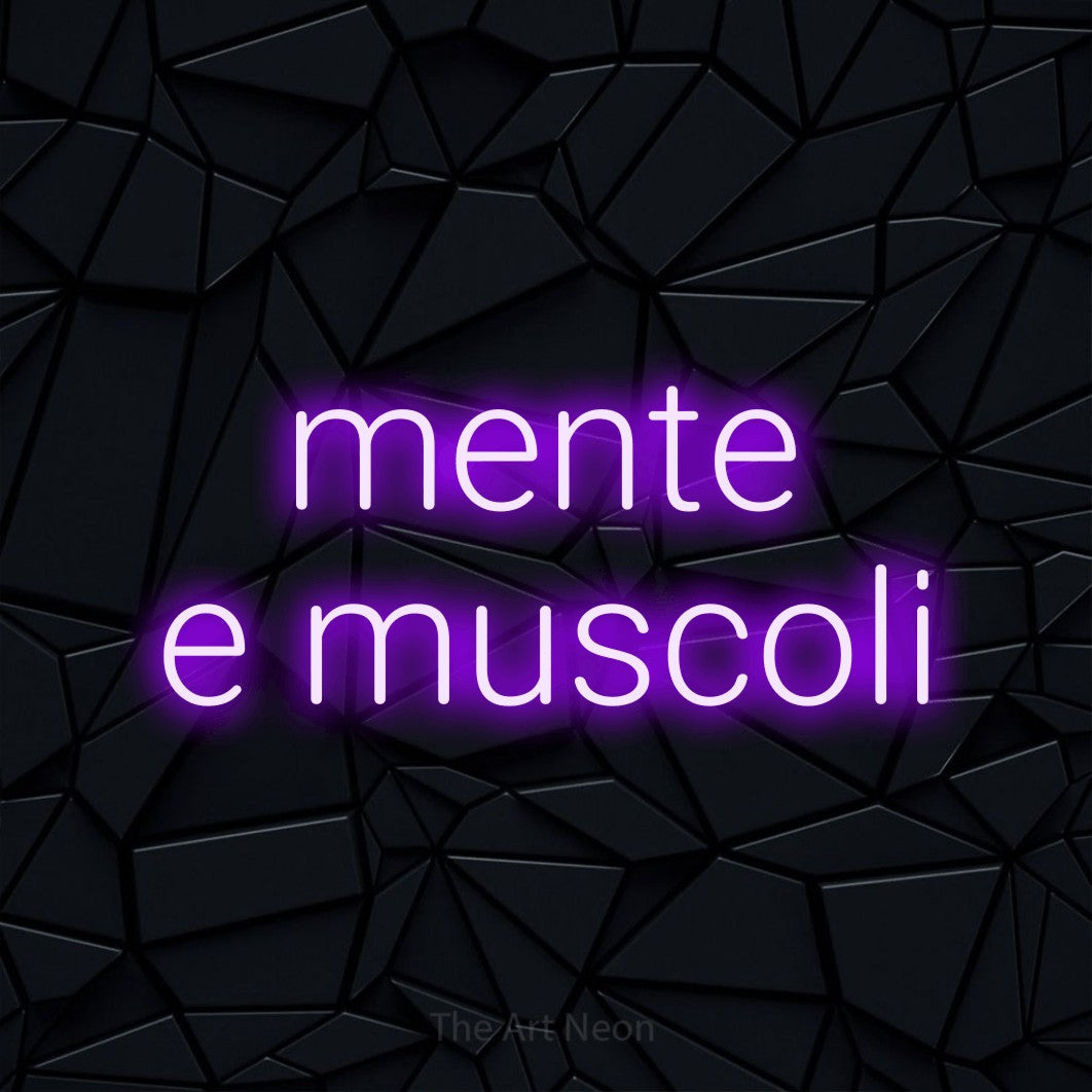 LED neon sign reading “mente e muscoli”, arranged in 2 lines.