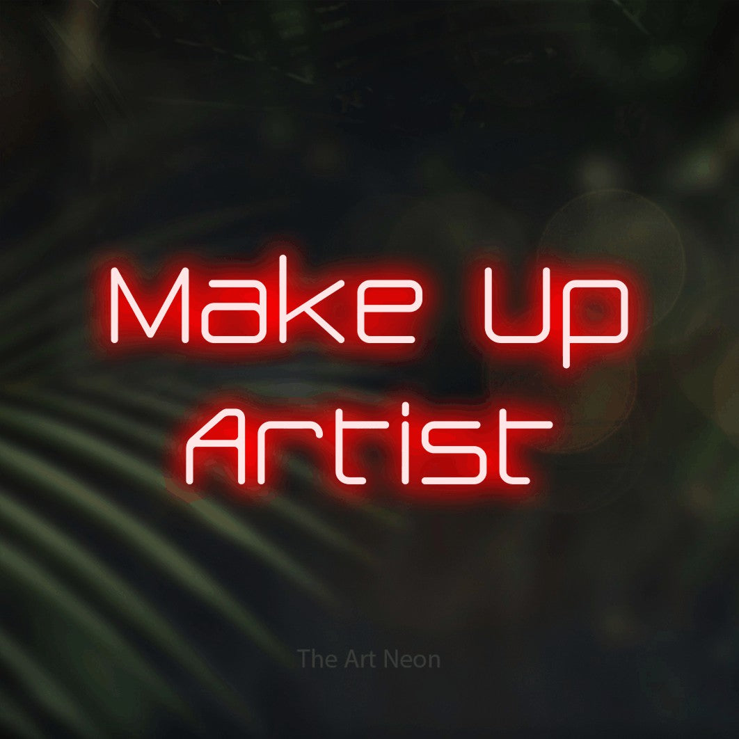 LED neon sign reading “Make Up Artist”, arranged in 2 lines.