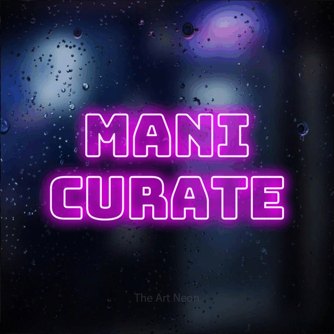 LED neon sign reading “MANI CURATE”, arranged in 2 lines.