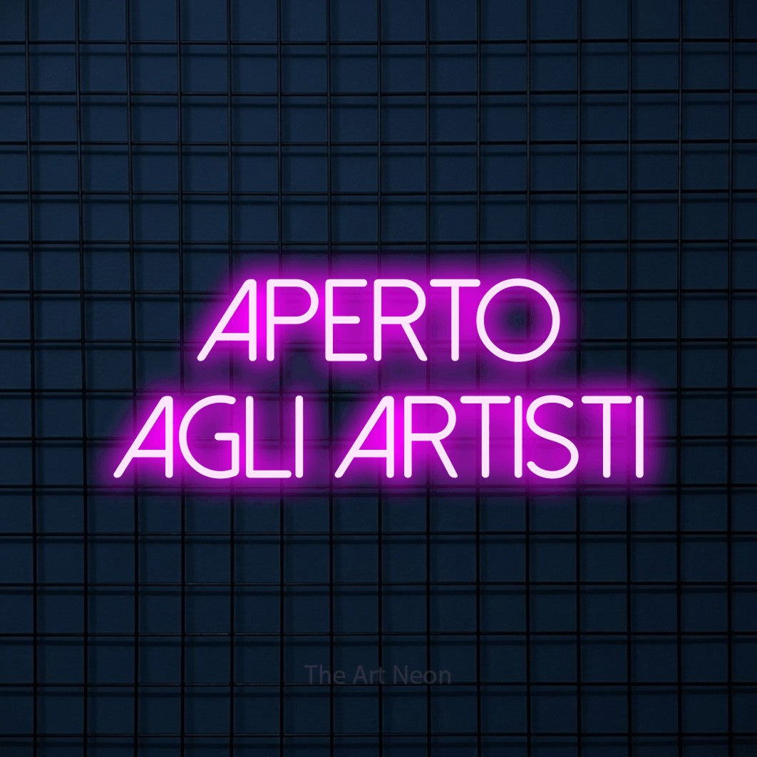 LED neon sign reading “Aperto agli Artisti”, arranged in 2 lines.