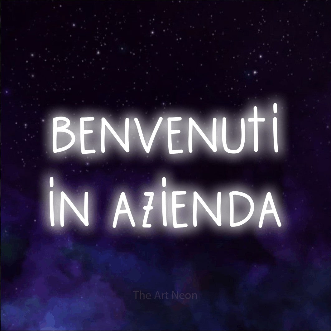 LED neon sign reading “benvenuti in azienda”, arranged in 2 lines.
