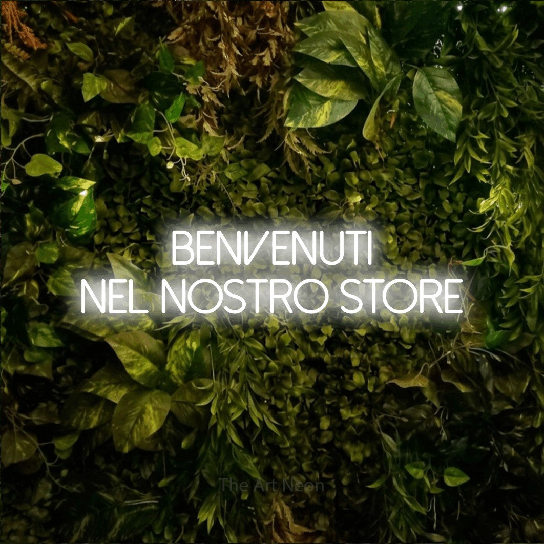 LED neon sign reading “BENVENUTI NEL NOSTRO STORE”, arranged in 2 lines.