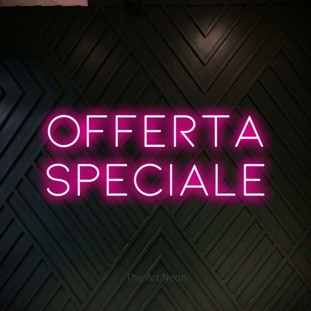 LED neon sign reading “OFFERTA SPECIALE”, arranged in 2 lines.