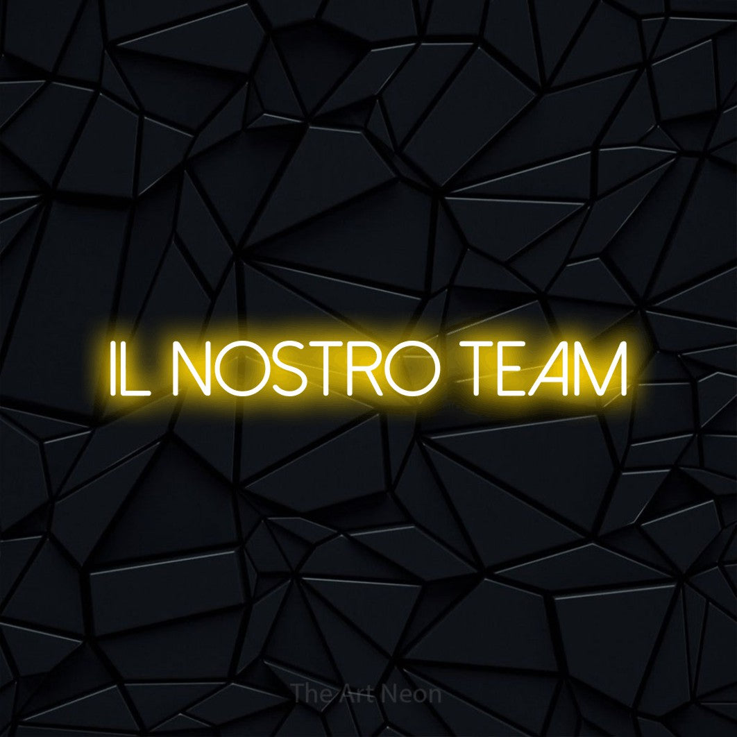 LED neon sign reading “il nostro team”, arranged in a single line.