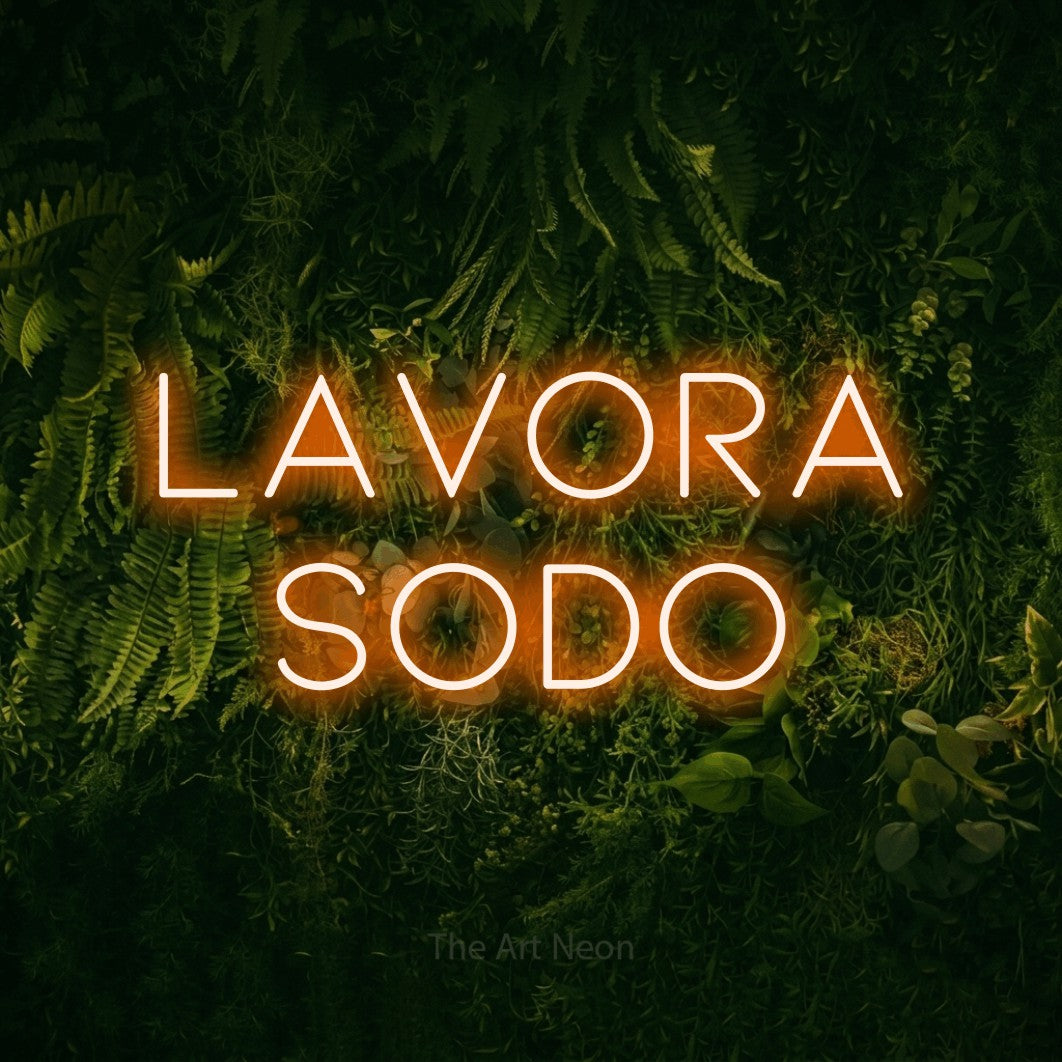 LED neon sign reading “lavora sodo”, arranged in 2 lines.