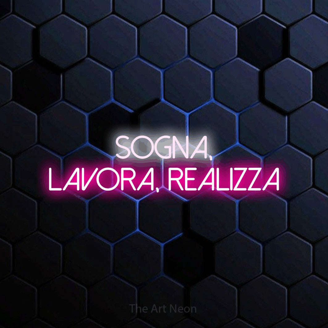 LED neon sign reading “Sogna, Lavora, Realizza”, arranged in 2 lines.