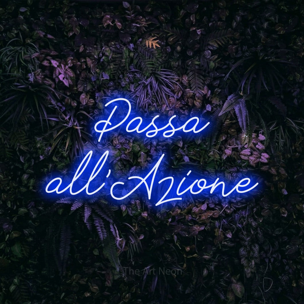 LED neon sign reading “Passa all'Azione”, arranged in 2 lines.