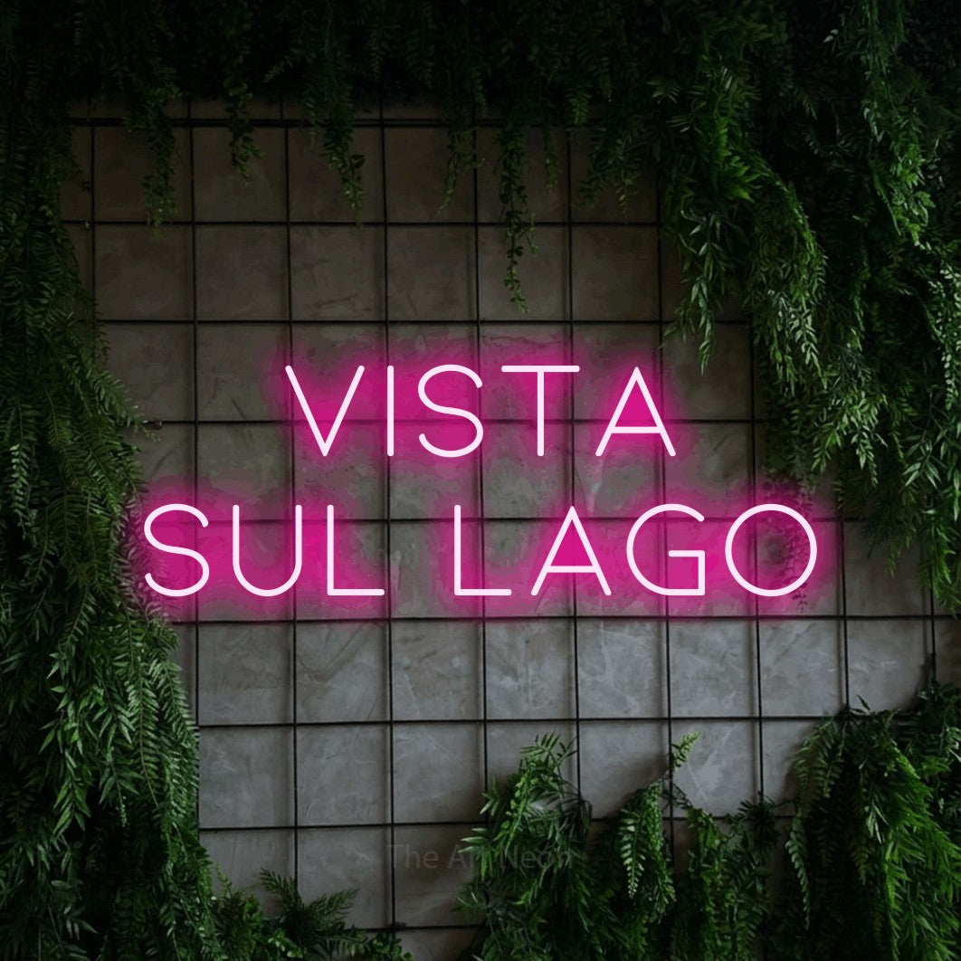 LED neon sign reading “Vista sul Lago”, arranged in 2 lines.