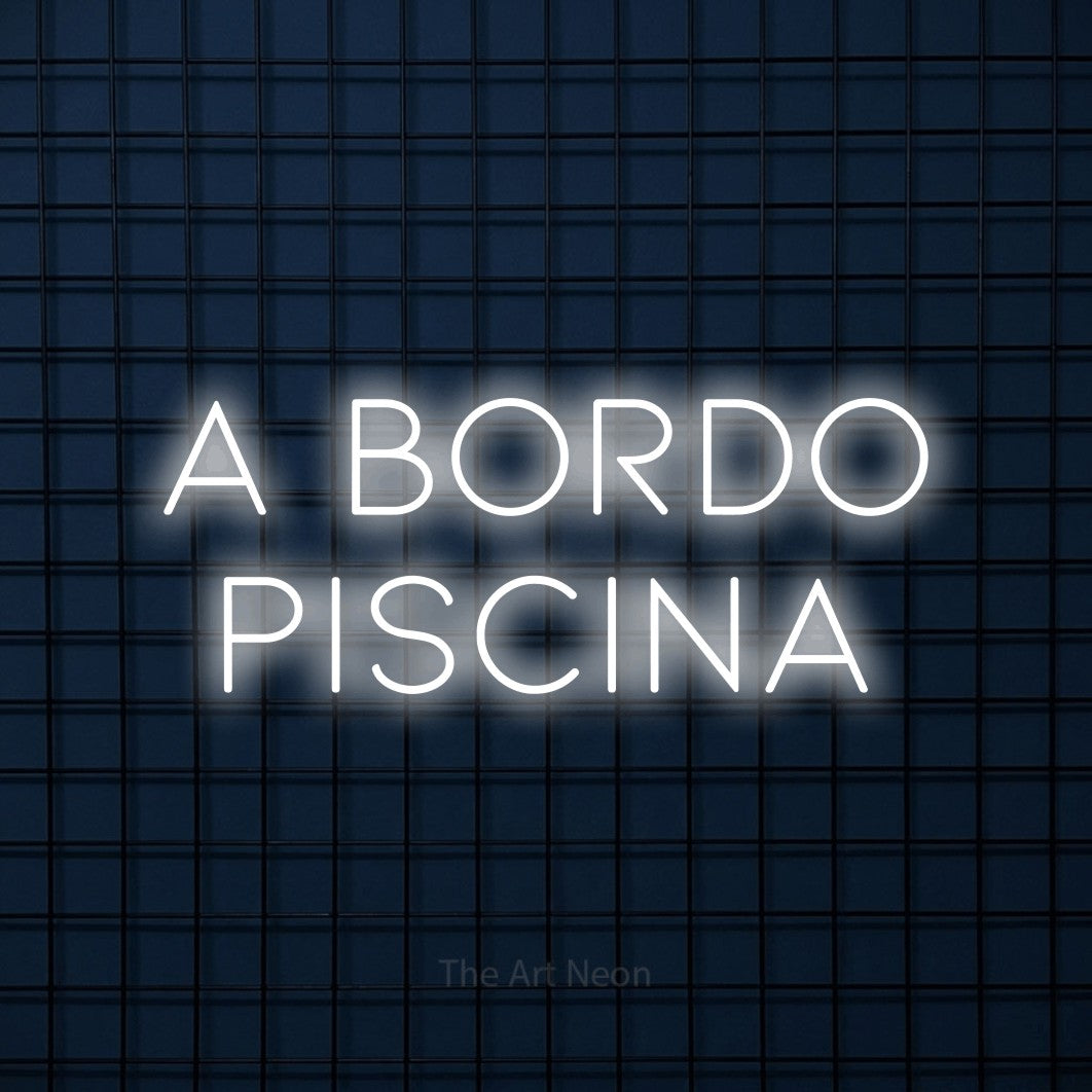 LED neon sign reading “a bordo piscina”, arranged in 2 lines.