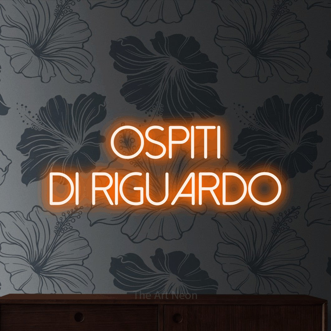 LED neon sign reading “Ospiti di Riguardo”, arranged in 2 lines.