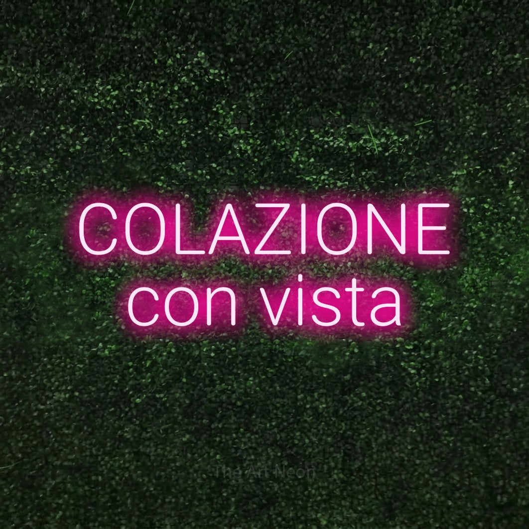 LED neon sign reading “COLAZIONE con vista”, arranged in 2 lines.