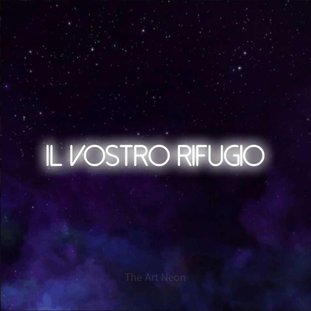 LED neon sign reading “il vostro rifugio”, arranged in a single line.