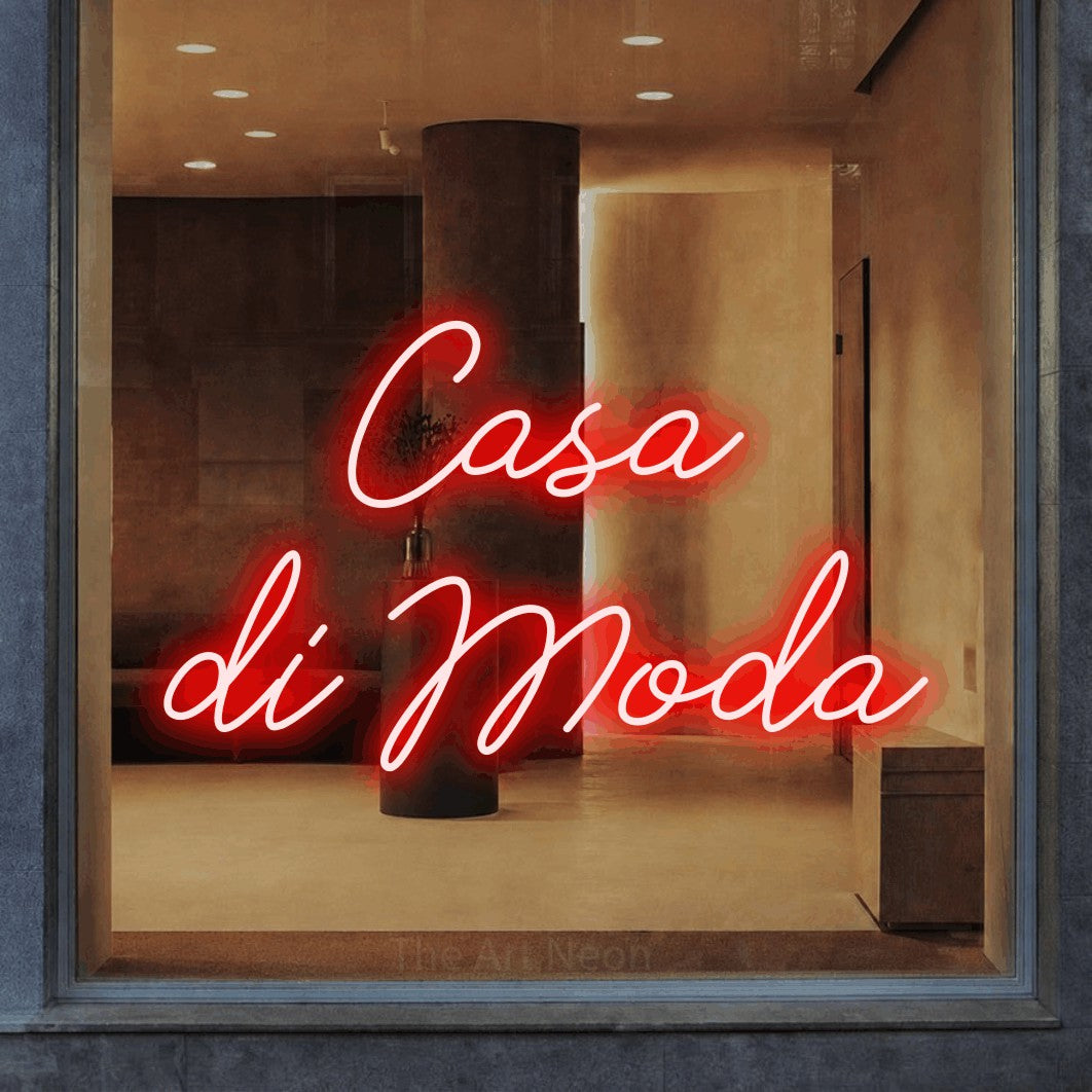 LED neon sign reading “Casa di Moda”, arranged in 2 lines.