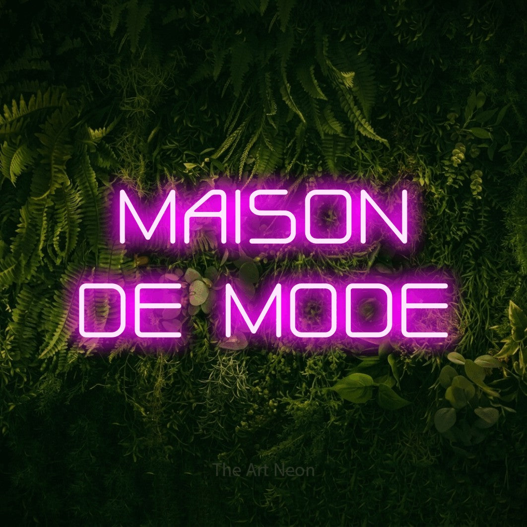 LED neon sign reading “MAISON DE MODE”, arranged in 2 lines.
