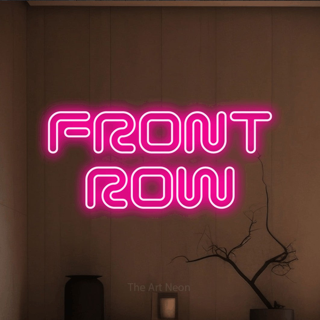 LED neon sign reading “FRONT ROW”, arranged in 2 lines.