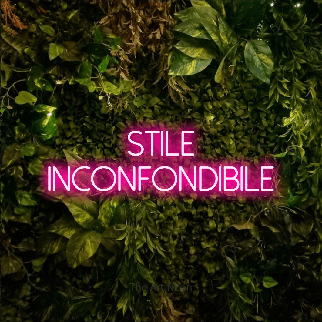 LED neon sign reading “stile INCONFONDIBILE”, arranged in 2 lines.