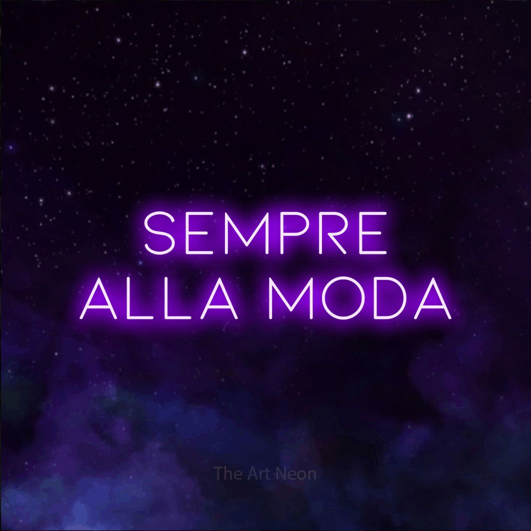 LED neon sign reading “SEMPRE ALLA MODA”, arranged in 2 lines.