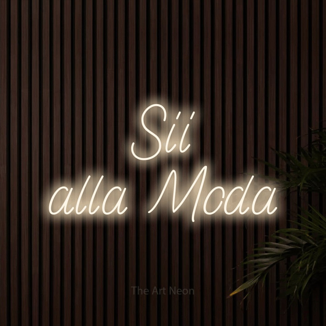 LED neon sign reading “Sii alla Moda”, arranged in 2 lines.
