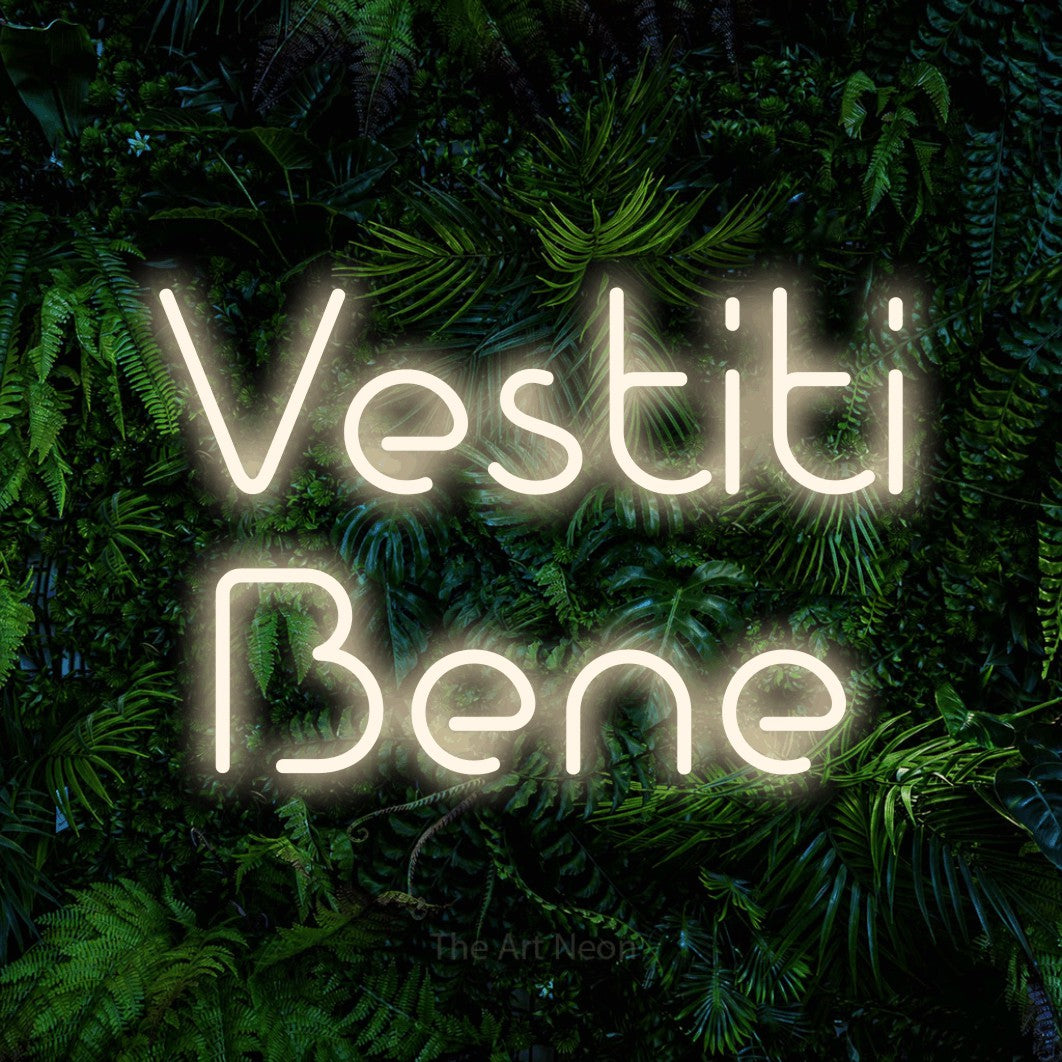 LED neon sign reading “Vestiti Bene”, arranged in 2 lines.