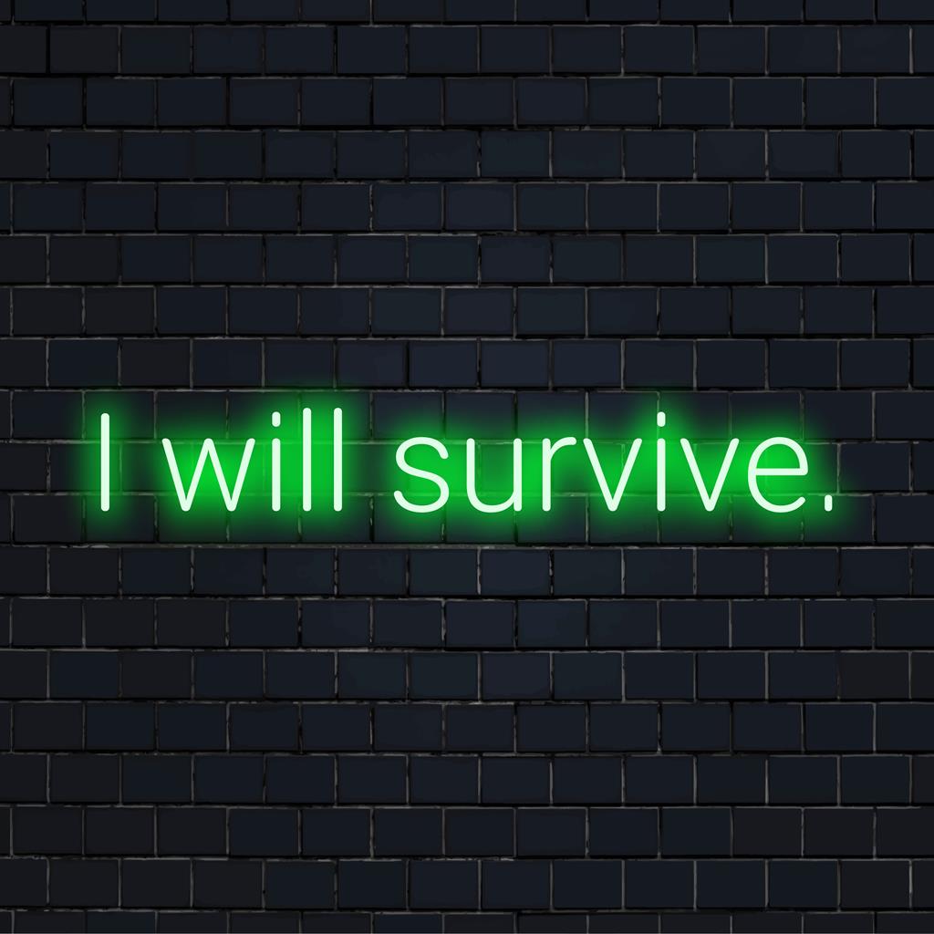 Semn neon cu LED personalizat cu citat I Will Survive; amestec de artă neon rezistentă și decor personalizat.